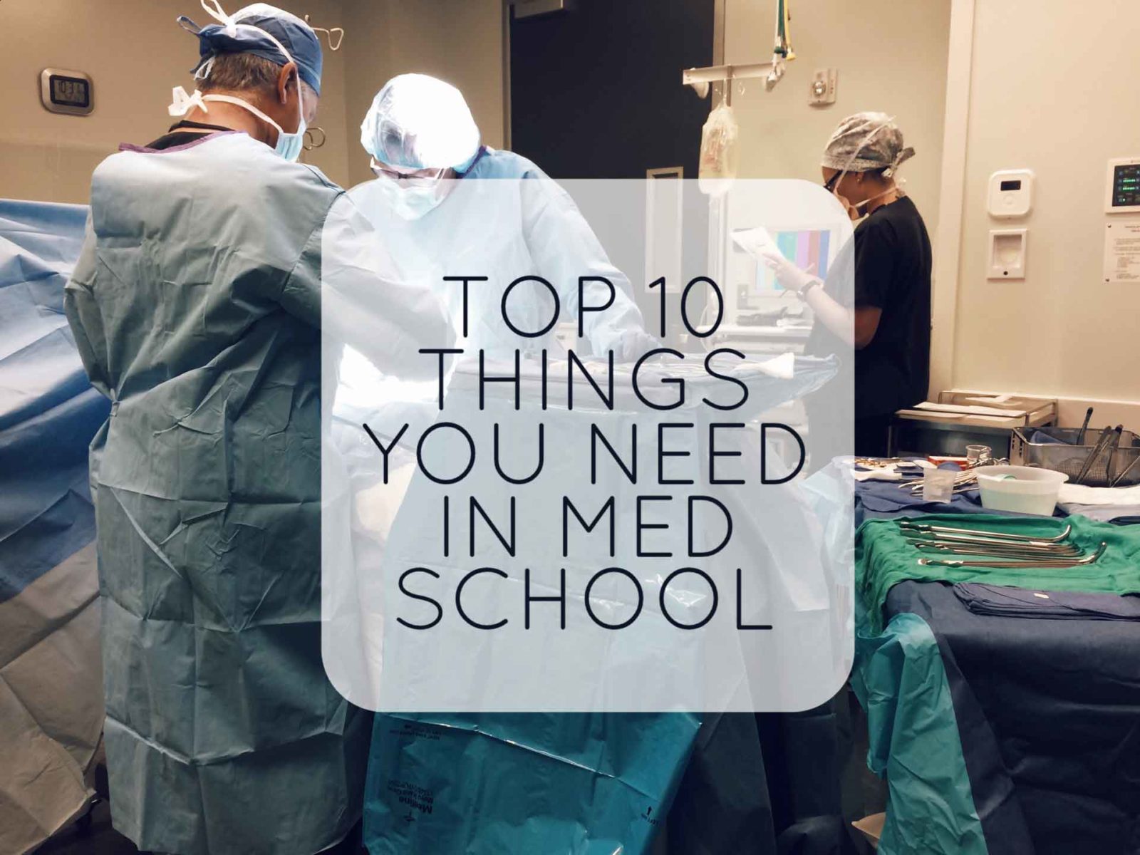 Top 10 Things You Need in Medical School BoardVitals Blog